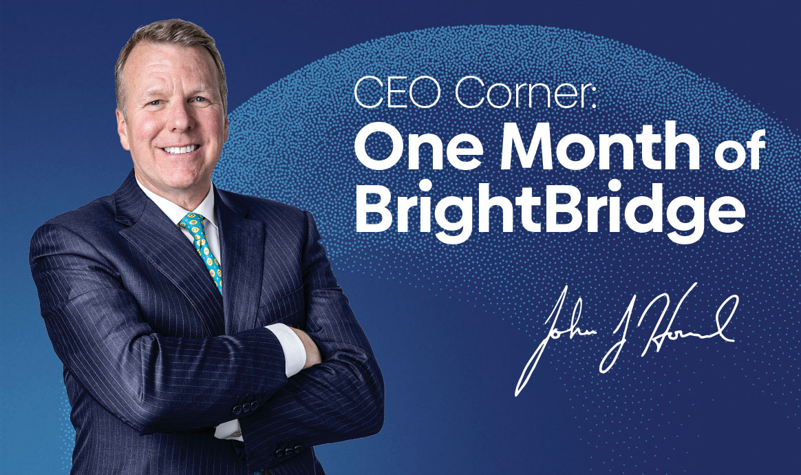 CEO Corner: One Month of BrightBridge Credit Union